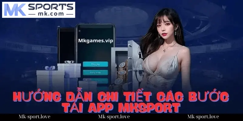 Hướng Dẫn Cài Đặt App Mk sport Cho iOS Và Android